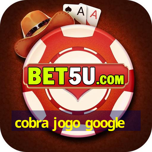 cobra jogo google